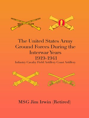cover image of The United States Army Ground Forces During the Interwar Years 1919-1941